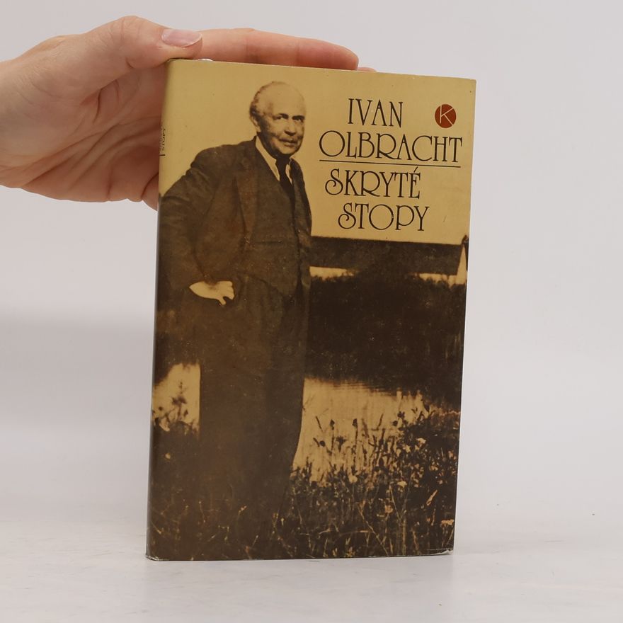 Ivan Olbracht Skryté stopy