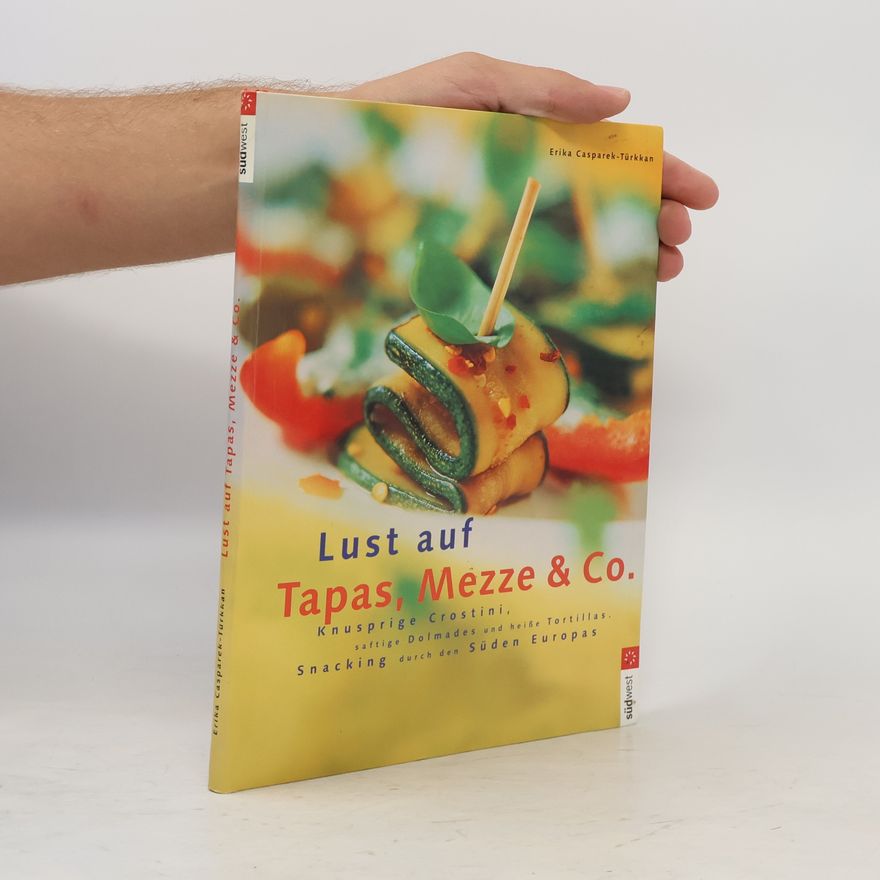Erika Casparek-Türkkan Lust auf Tapas, Mezze & Co.