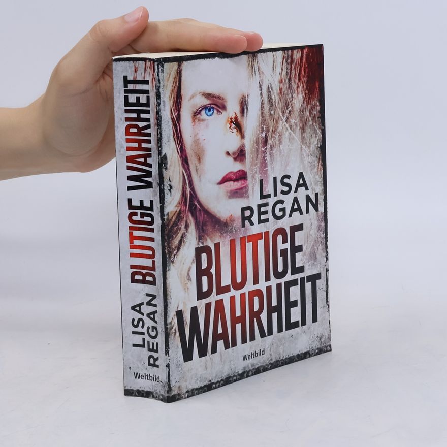 Lisa Regan Blutige Wahrheit