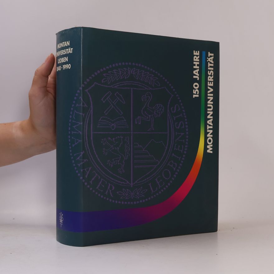 Friedwin Sturm 150 Jahre Montanuniversität Leoben 1840-1990