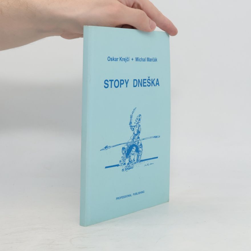 Oskar Krejčí Stopy dneška