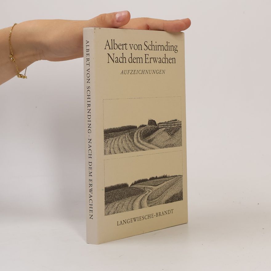 Albert von Schirnding Nach dem Erwachen