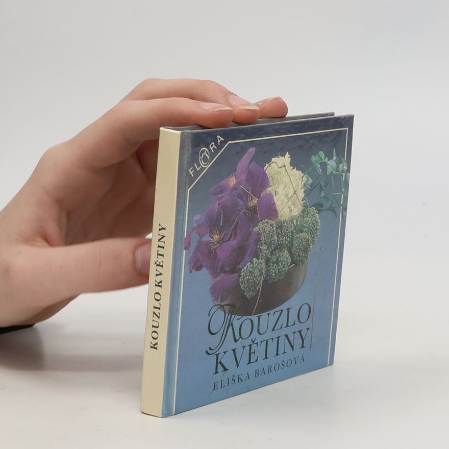 Eliška Barošová Kouzlo květiny