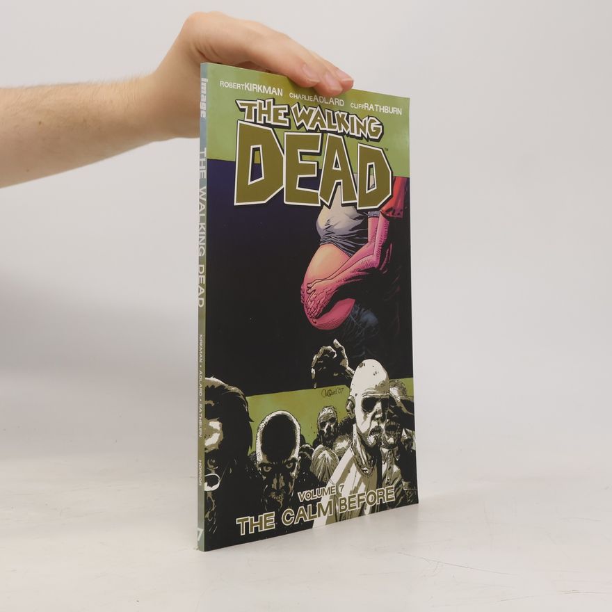 Robert Kirkman The Walking Dead - 7: The Calm Before