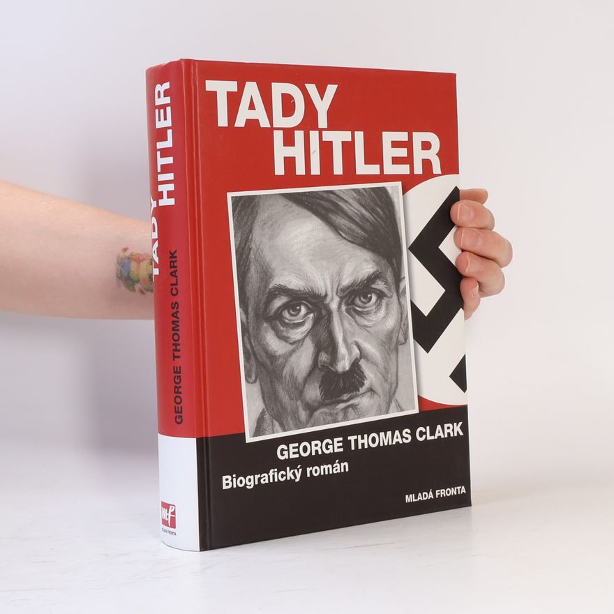 George Thomas Clark Tady Hitler