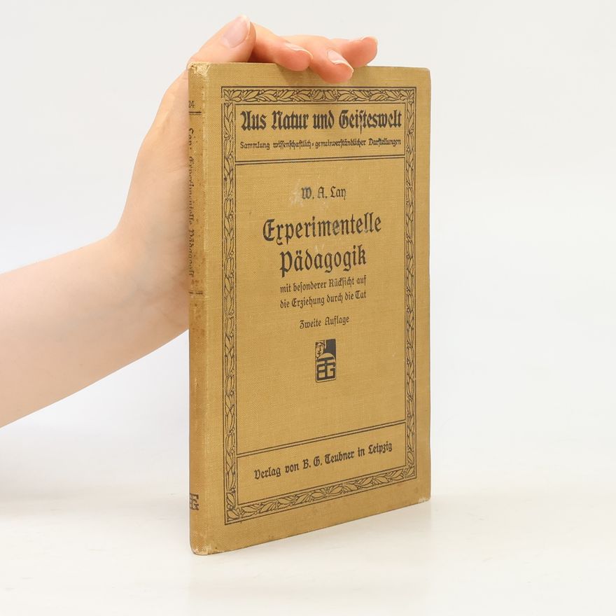 W. A. Lay Experimentelle Pädagogik.