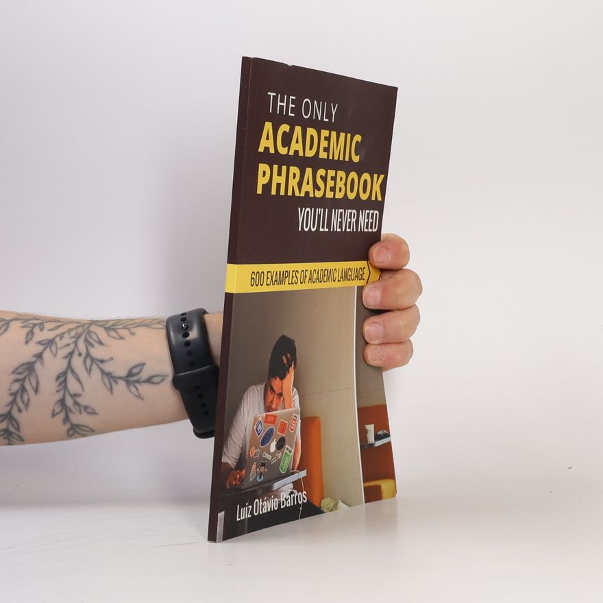Various authors The Only Academic Phrasebook You'll Ever Need