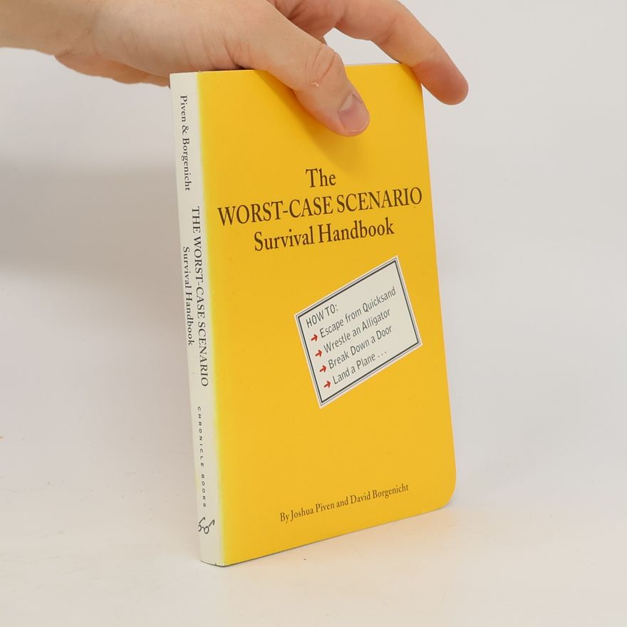 David Borgenicht The Worst-Case Scenario : Survival Handbook