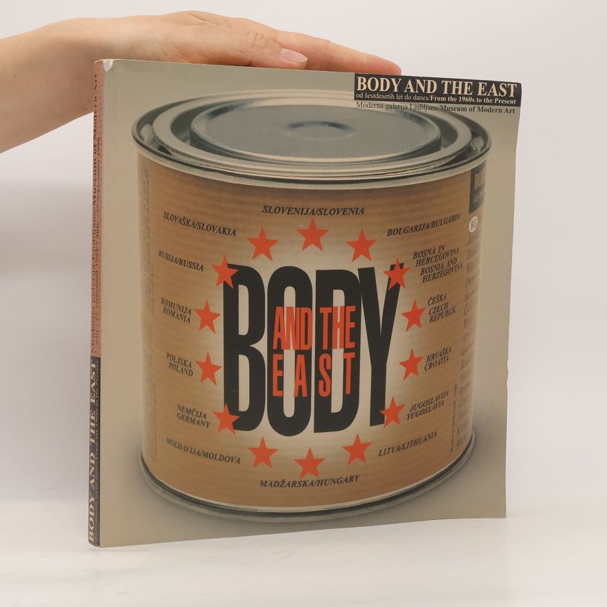 Zdenka Badovinac Body and the East