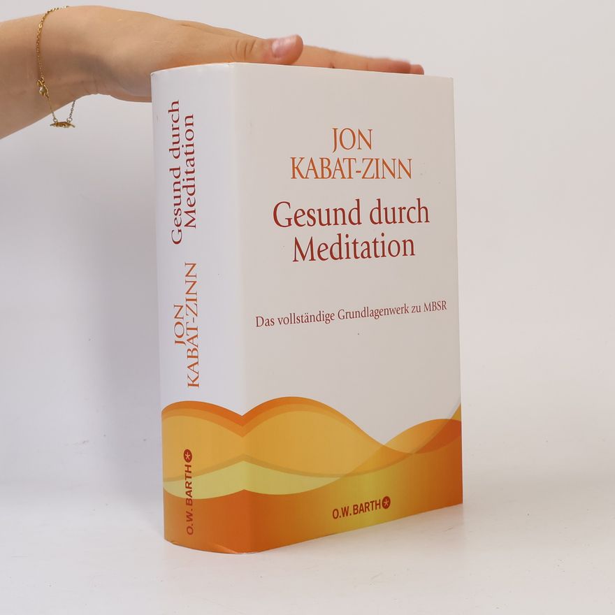 Jon Kabat-Zinn Gesund durch Meditation