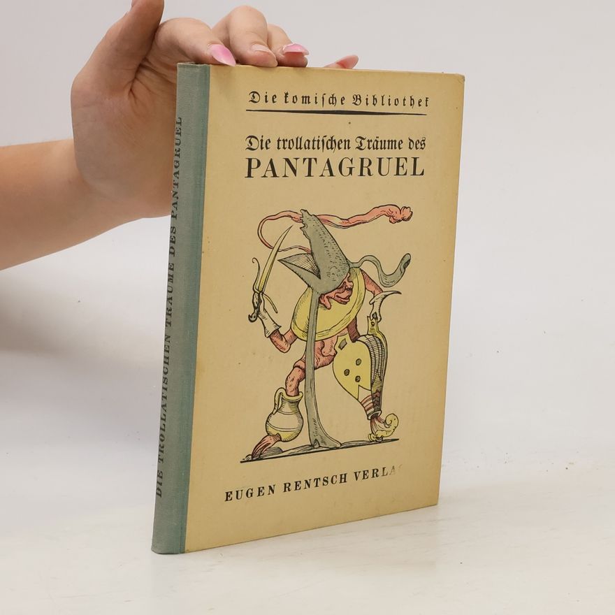 Johannes Fischart Die Trollatischen Träume des Pantagruel