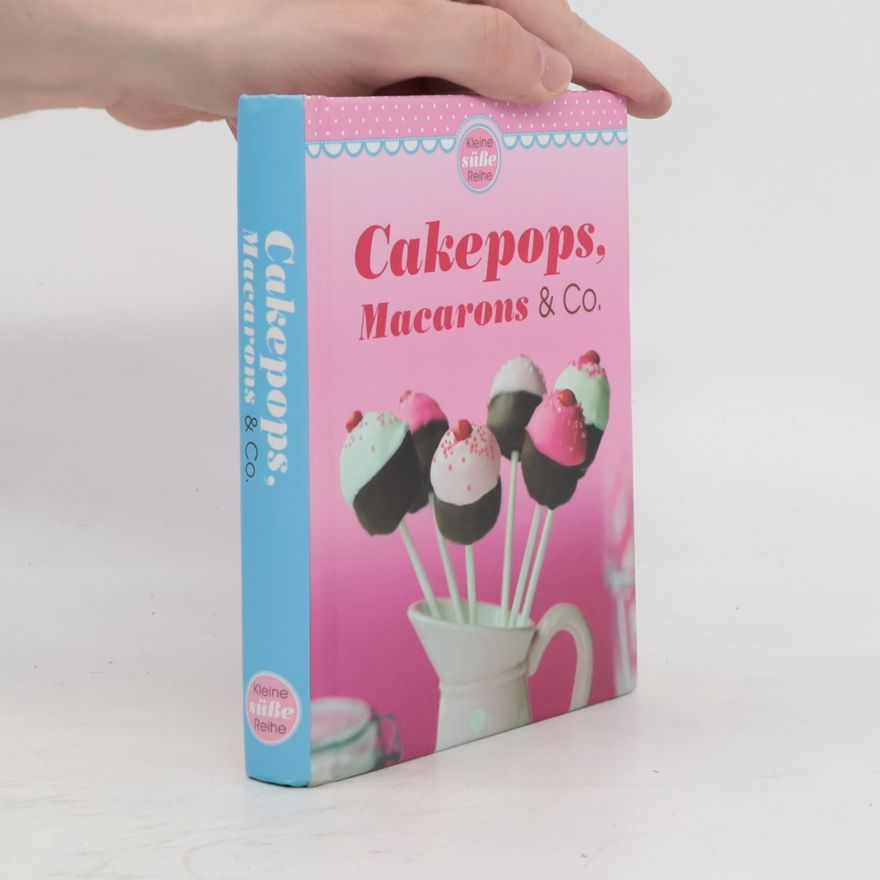 Autorenkollektiv Cakepops, Macarons & Co.