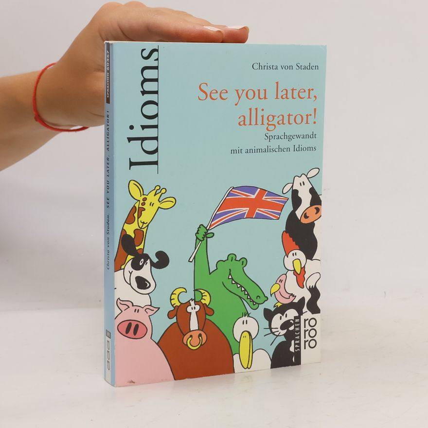 Christa von Staden rororo Sprachen: See you later, alligator!