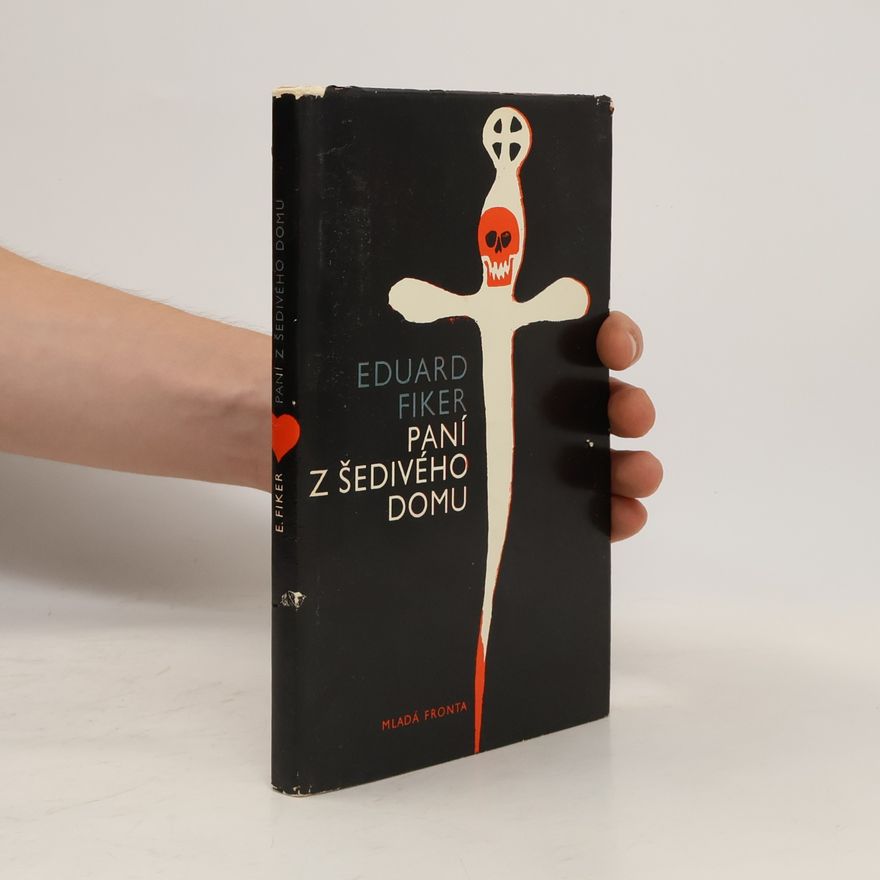 Eduard Fiker Paní z šedivého domu