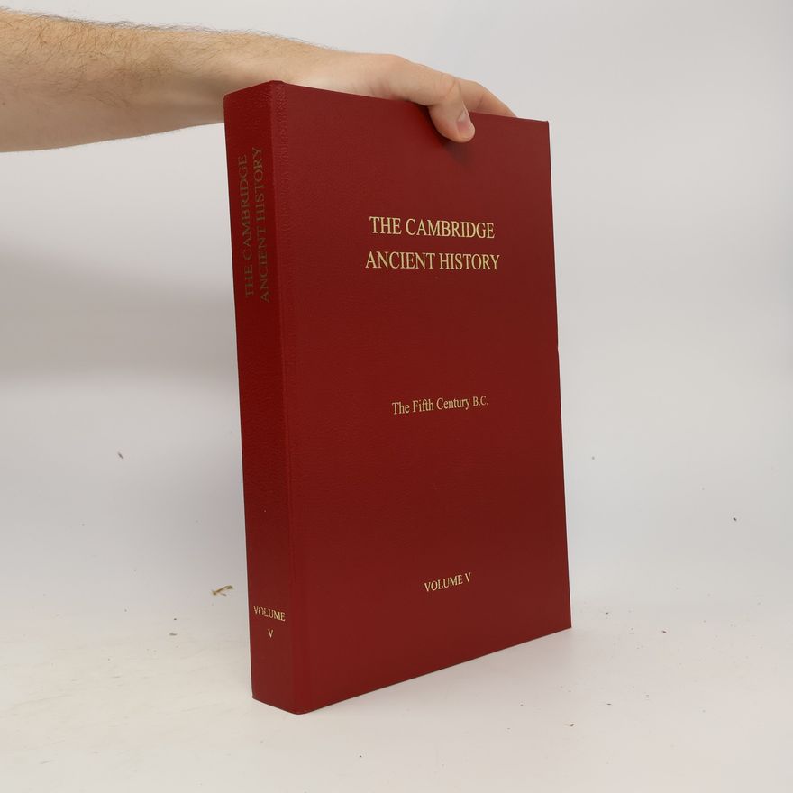 John Anthony Crook The Cambridge Ancient History, Volume 5