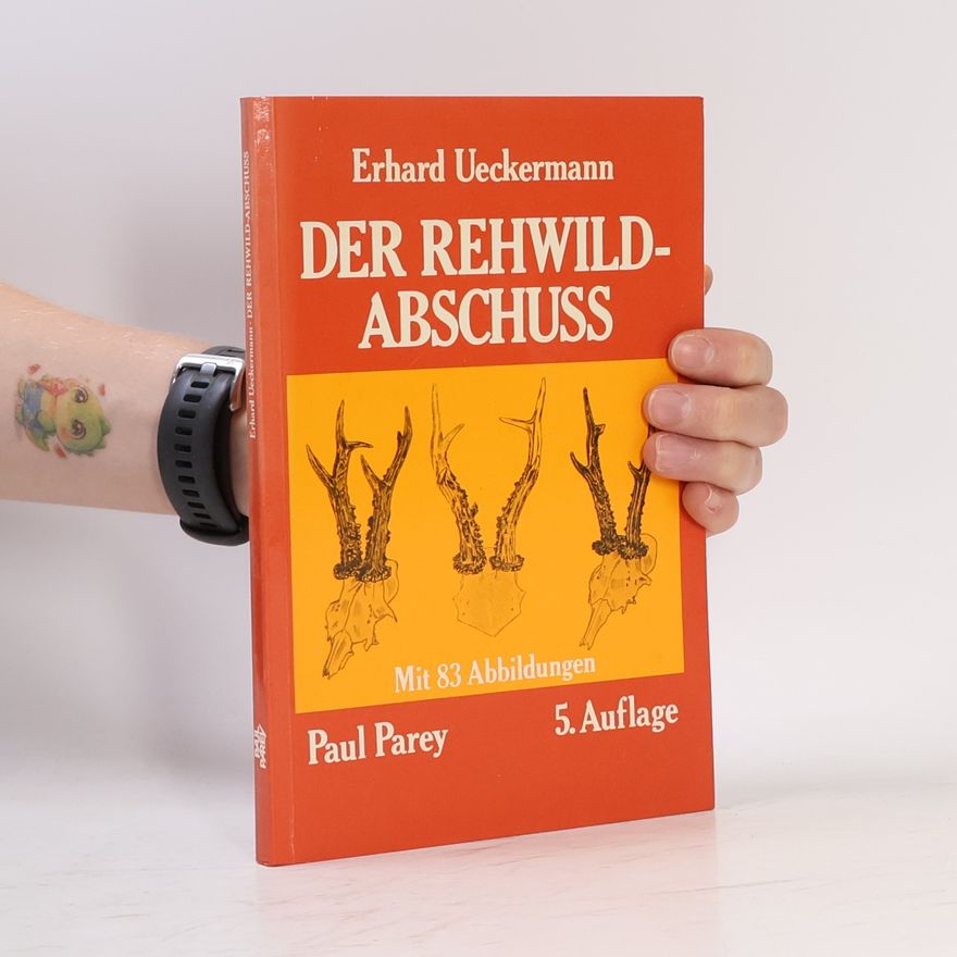 Erhard Ueckermann Der Rehwildabschuss