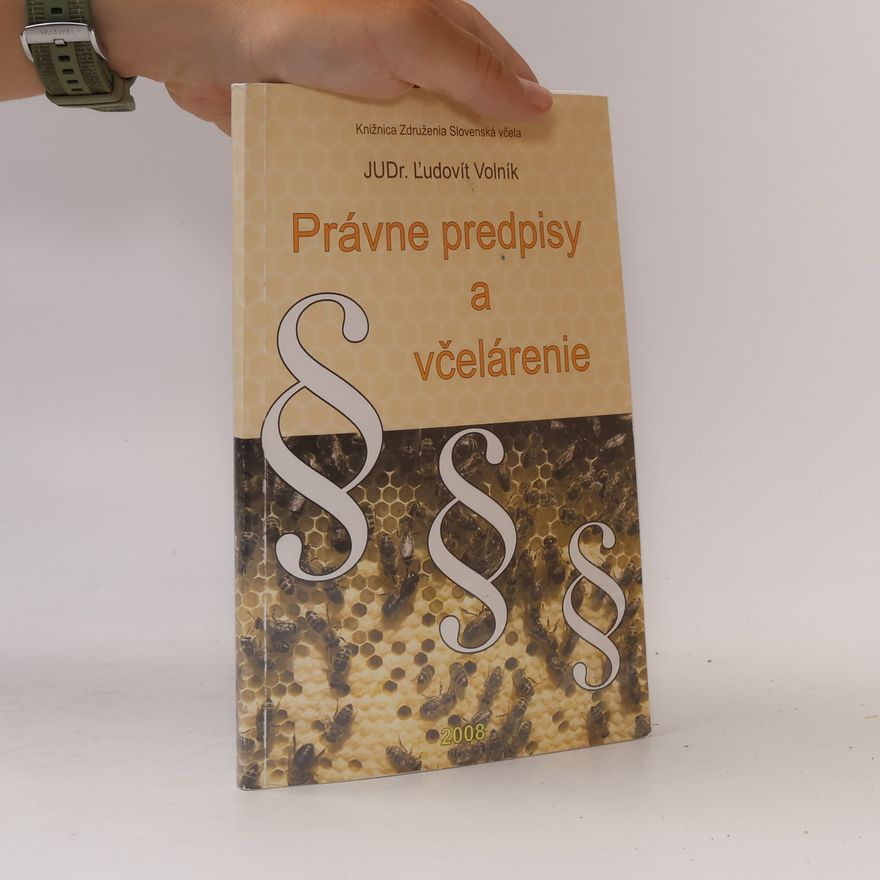 Ľudovít Volník Právne predpisy a včelárenie