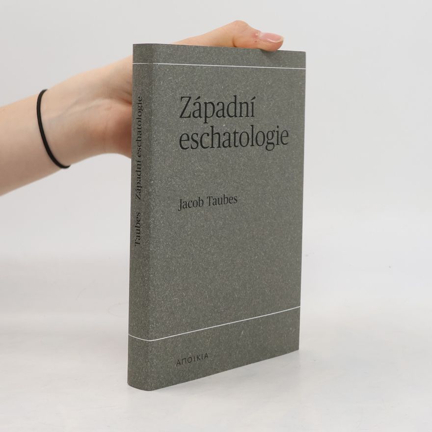 Jacob Taubes Západní eschatologie