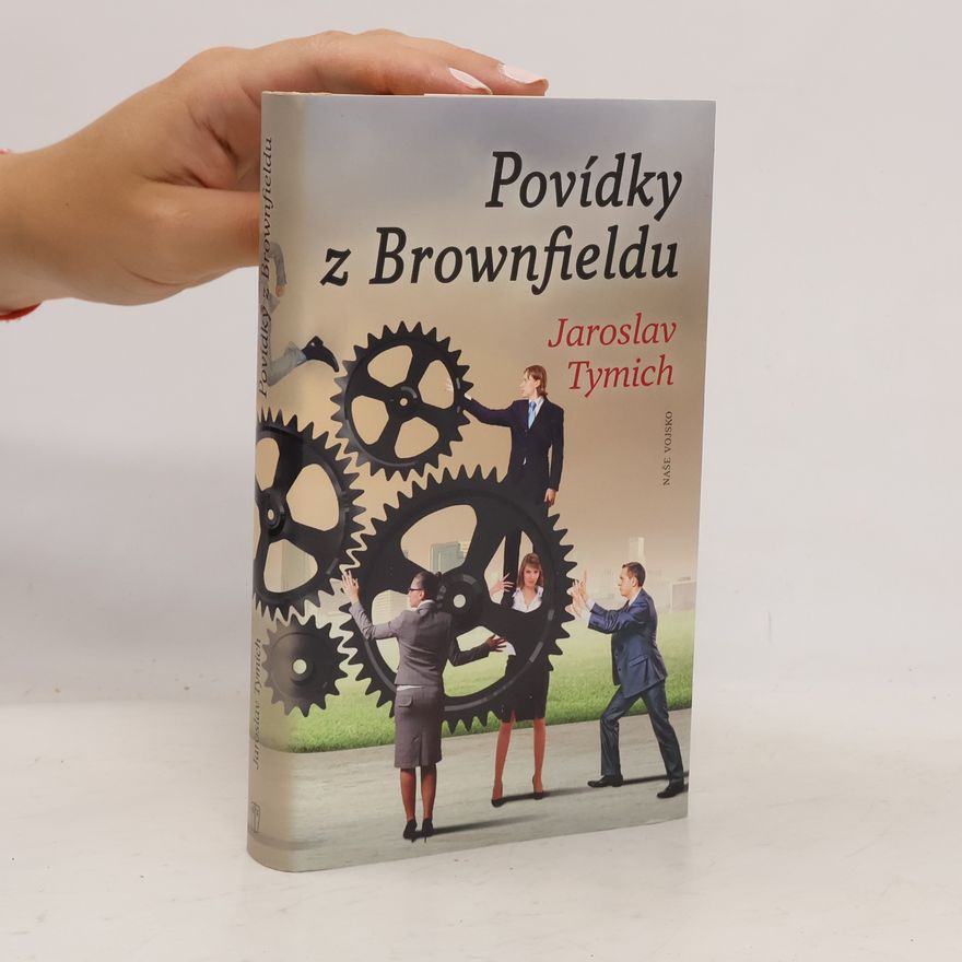 Jaroslav Tymich Povídky z Brownfieldu