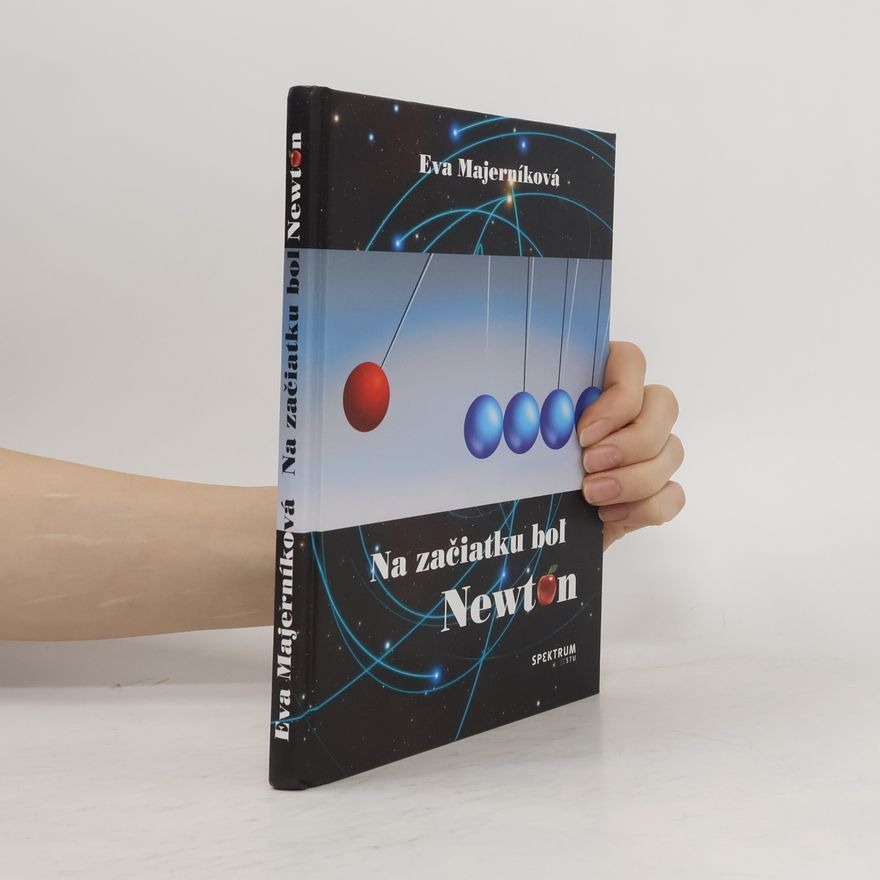 Eva Majerníková Na začiatku bol Newton