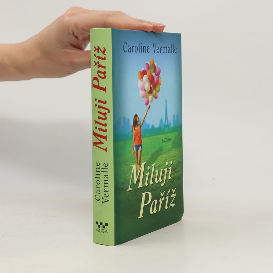 Caroline Vermalle Miluji Paříž
