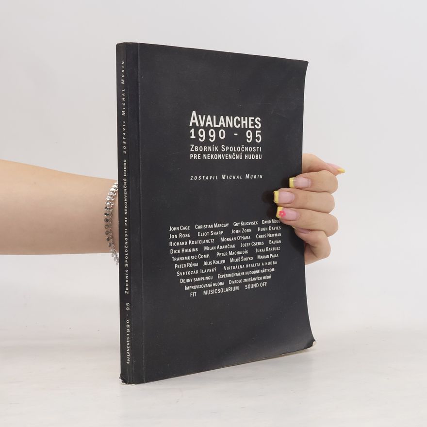 Michal Murin Avalanches 1990-95: zborník Spoločnosti pre nekonvenčnú hudbu