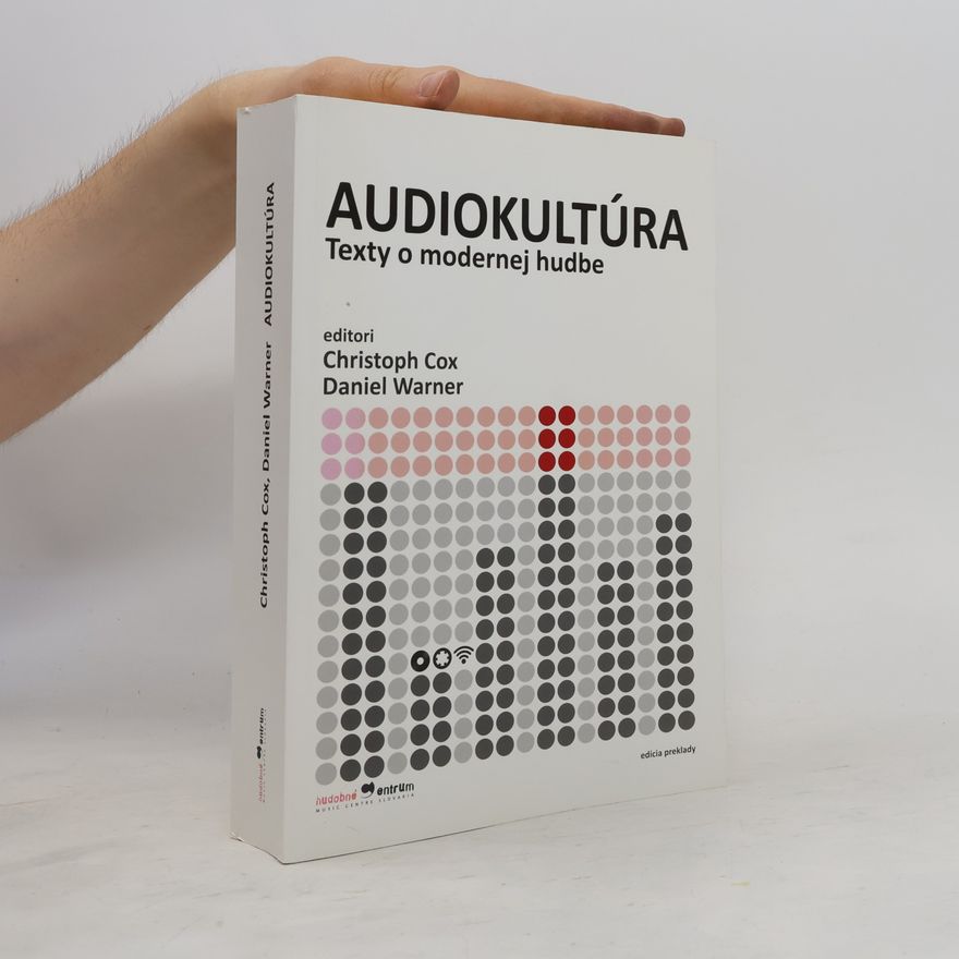 Christoph Cox Audiokultúra. Texty o modernej hudbe
