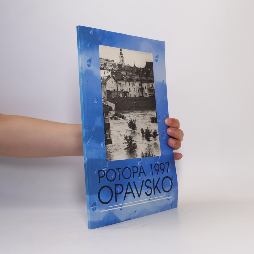 Kolektiv autorů Potopa 1997. Opavsko
