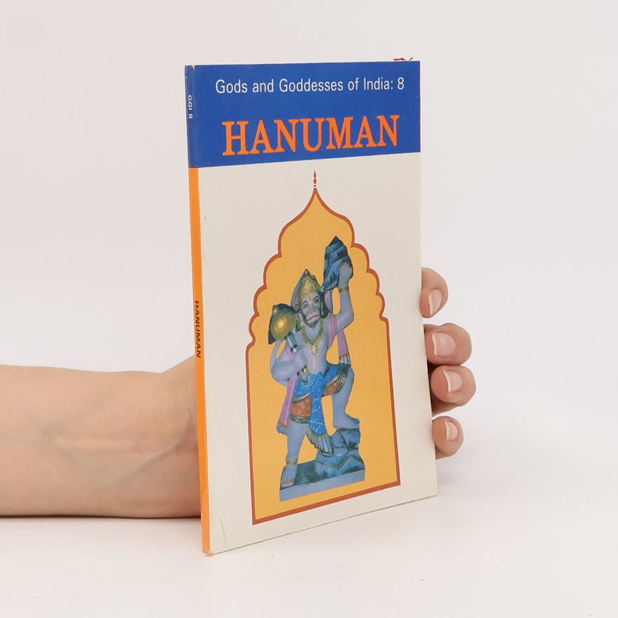 B. K. Chaturvedi Gods and Goddesses of India - 8: Hanuman