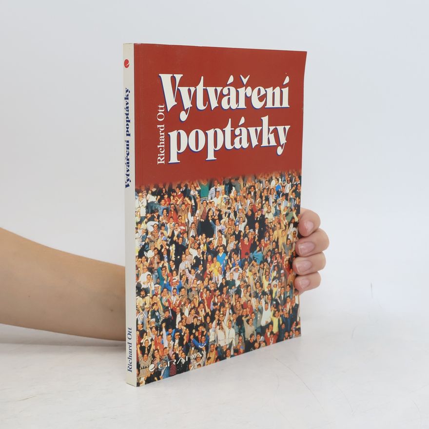 Ott Richard Vytváření poptávky