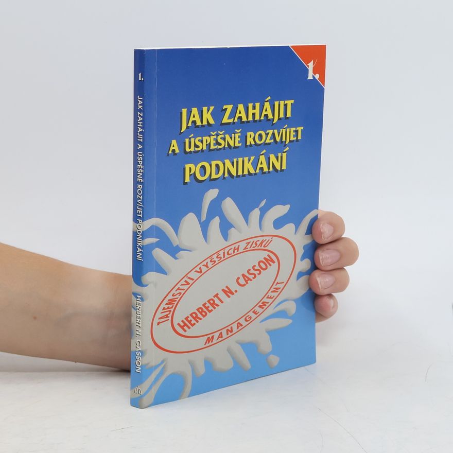 Herbert N. Casson Jak zahájit a úspěšně rozvíjet podnikání 1