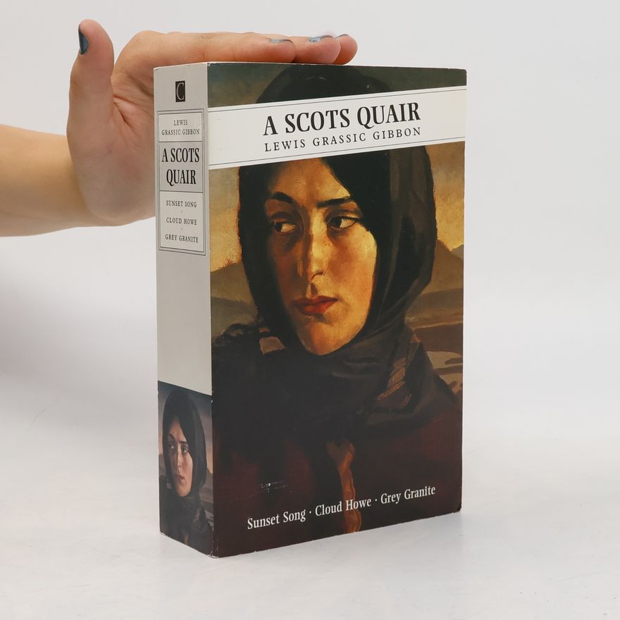 Lewis Grassic Gibbon A Scots Quair