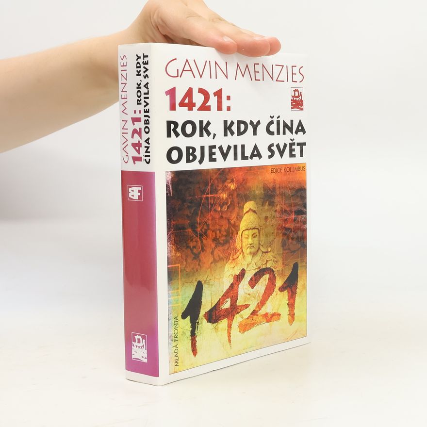 Gavin Menzies 1421. Rok, kdy Čína objevila svět.