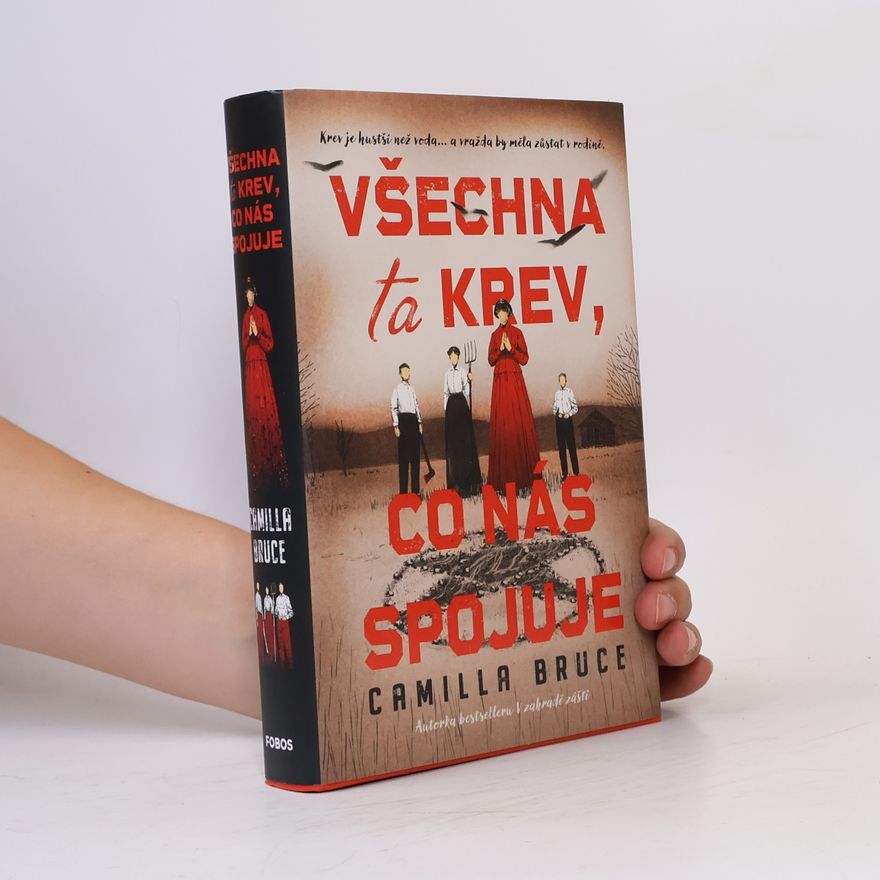 Camilla Bruce Všechna ta krev, co nás spojuje