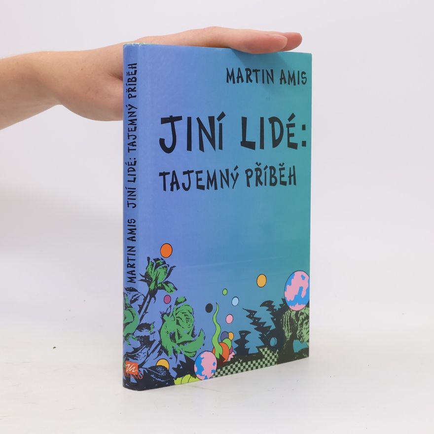 Martin Amis Jiní lidé : tajemný příběh
