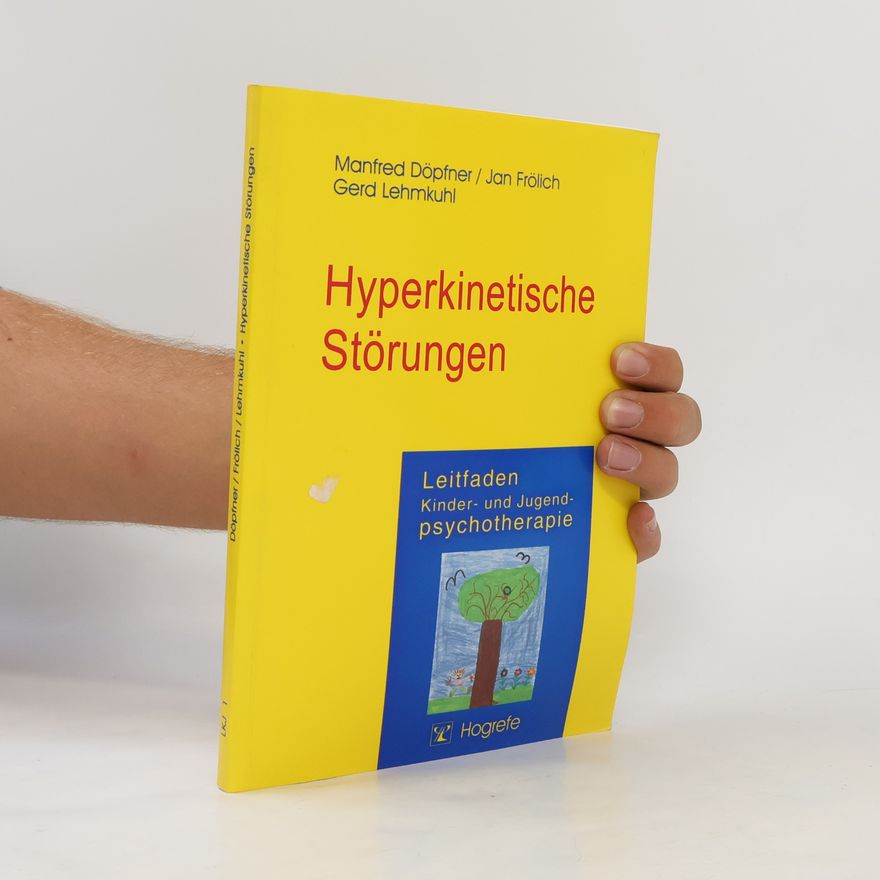 Gerd Lehmkuhl Leitfaden Kinder- und Jugendpsychotherapie - 1: Hyperkinetische Störungen