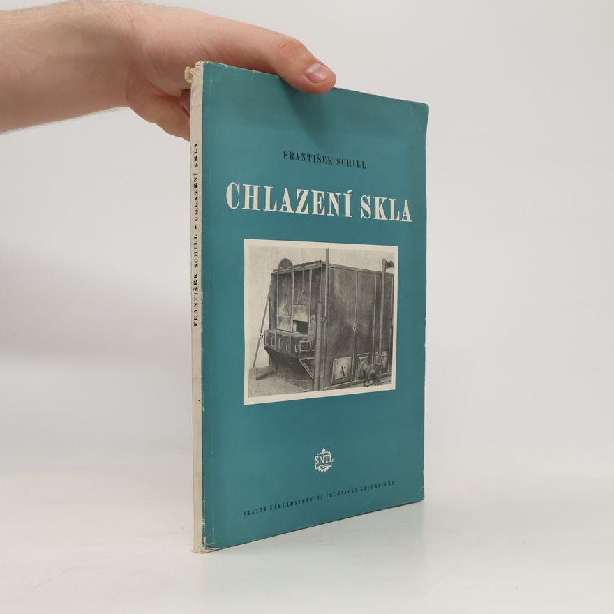 František Schill Chlazení skla