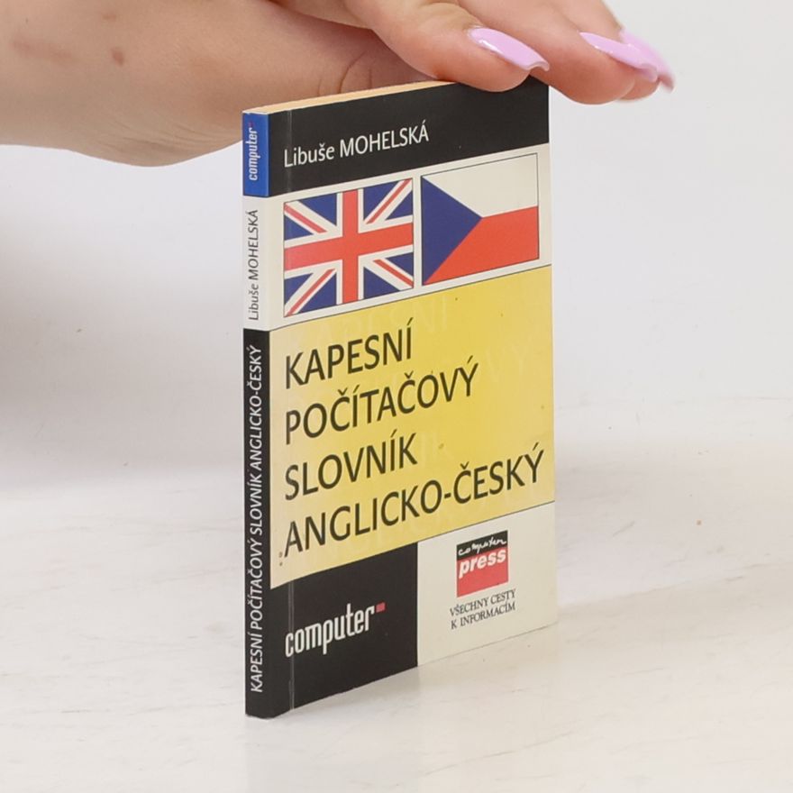 Libuše Mohelská Kapesní počítačový slovník anglicko-český