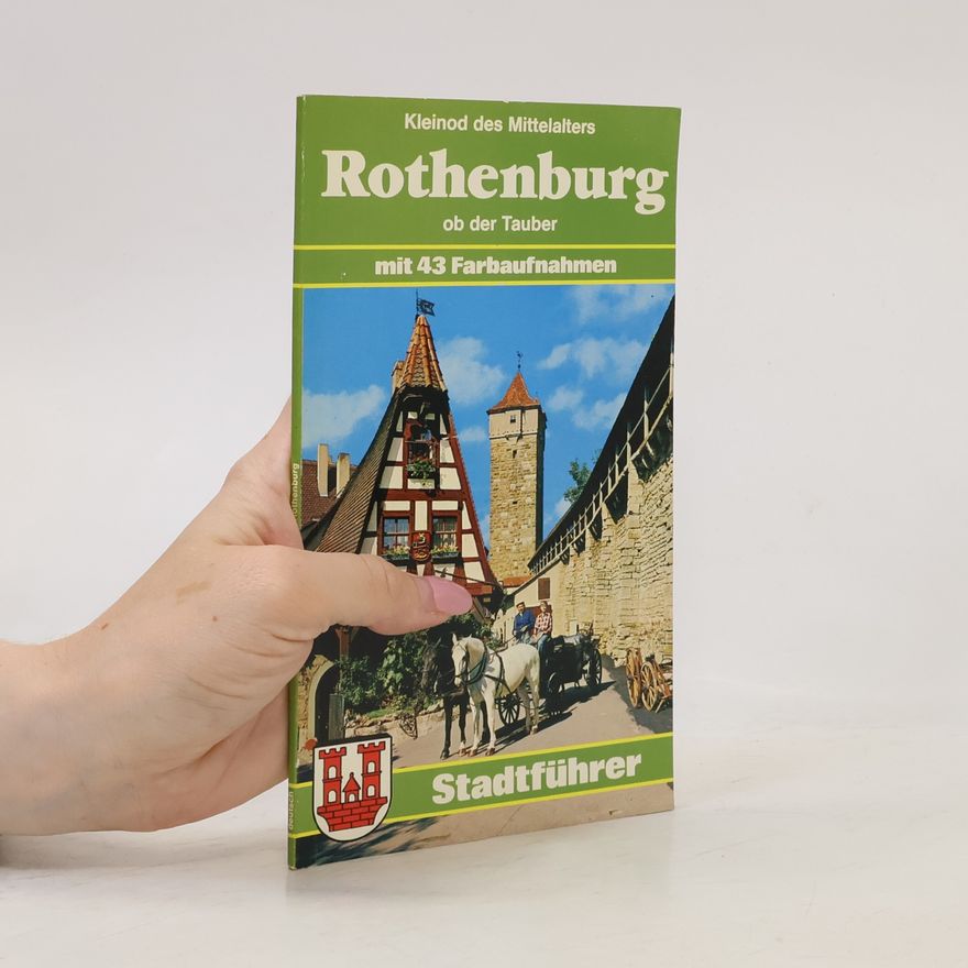 Autorenkollektiv Rothenburg ob der Tauber. Mit 43 Farbaufnahmen. Stadtführer