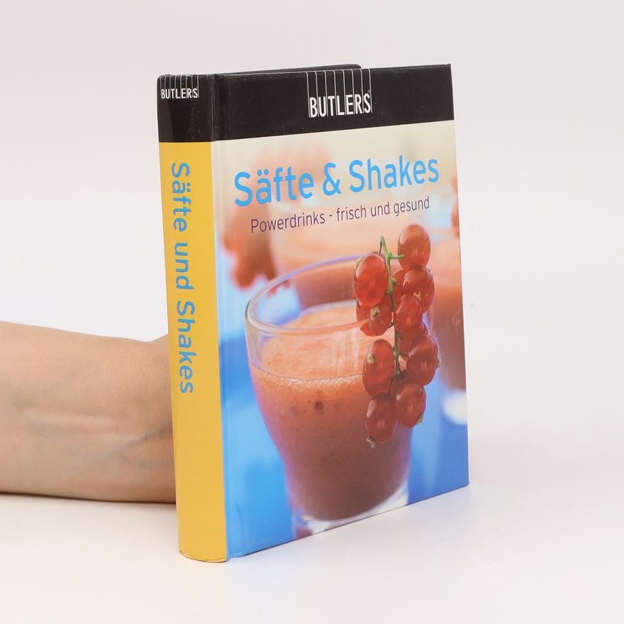 Kolektiv autorů Säfte & Shakes. Powerdrinks - frisch und gesund