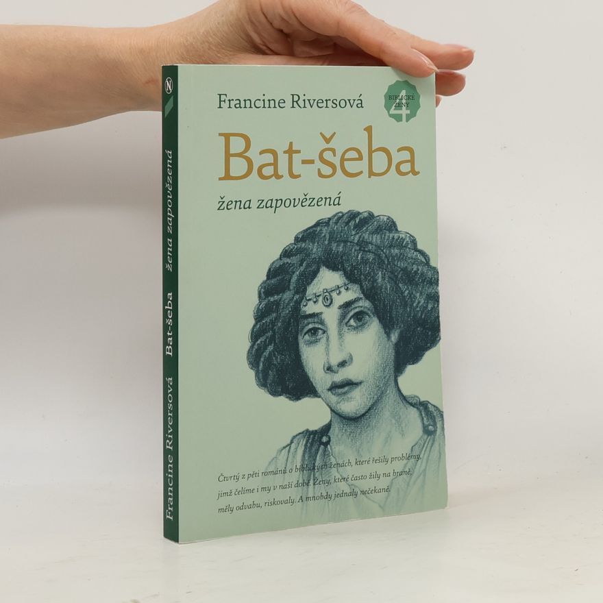 Francine Rivers Bat-šeba – žena zapovězená