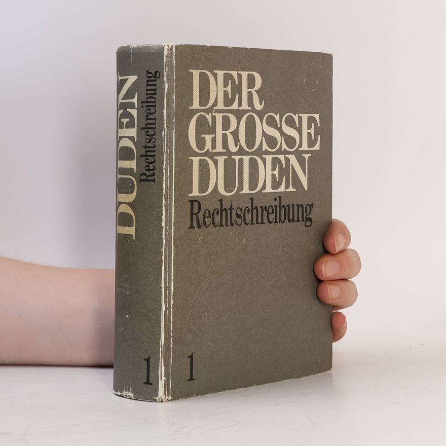 Autorenkollektiv Der Grossen Duden. Rechtschreibung 1