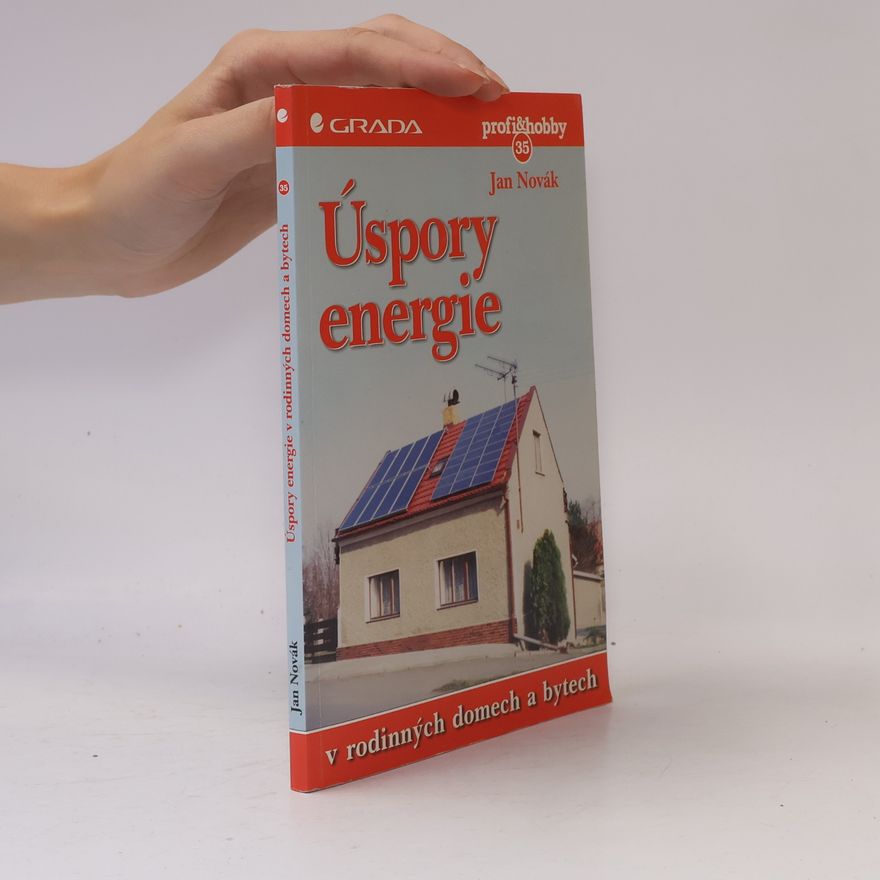 Jan Novák Úspory energie v rodinných domech a bytech