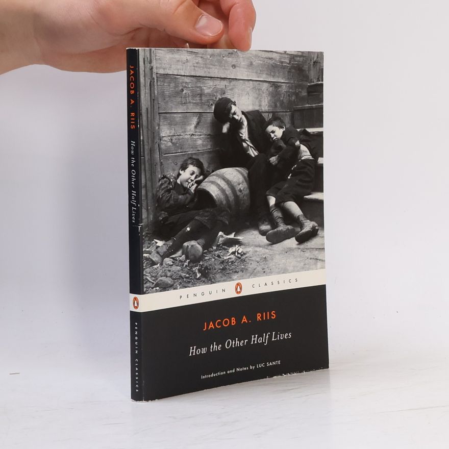 Jacob August Riis Penguin Classics: How the Other Half Lives