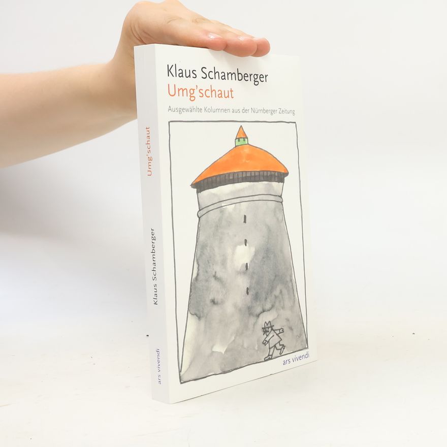 Klaus Schamberger Umg´schaut