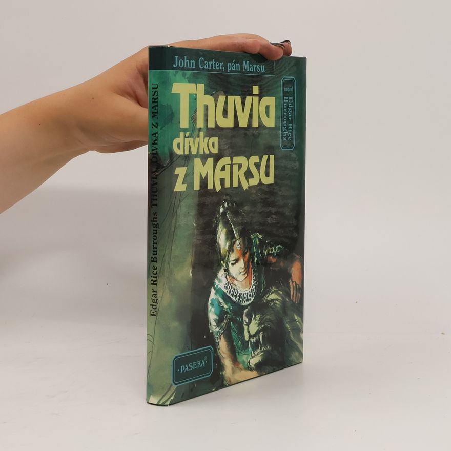 Edgar Rice Burrroughs Thuvia, dívka z Marsu