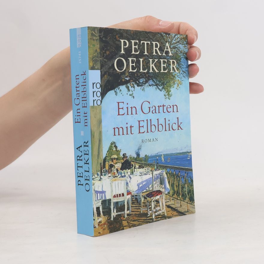Petra Oelker Ein Garten mit Elbblick