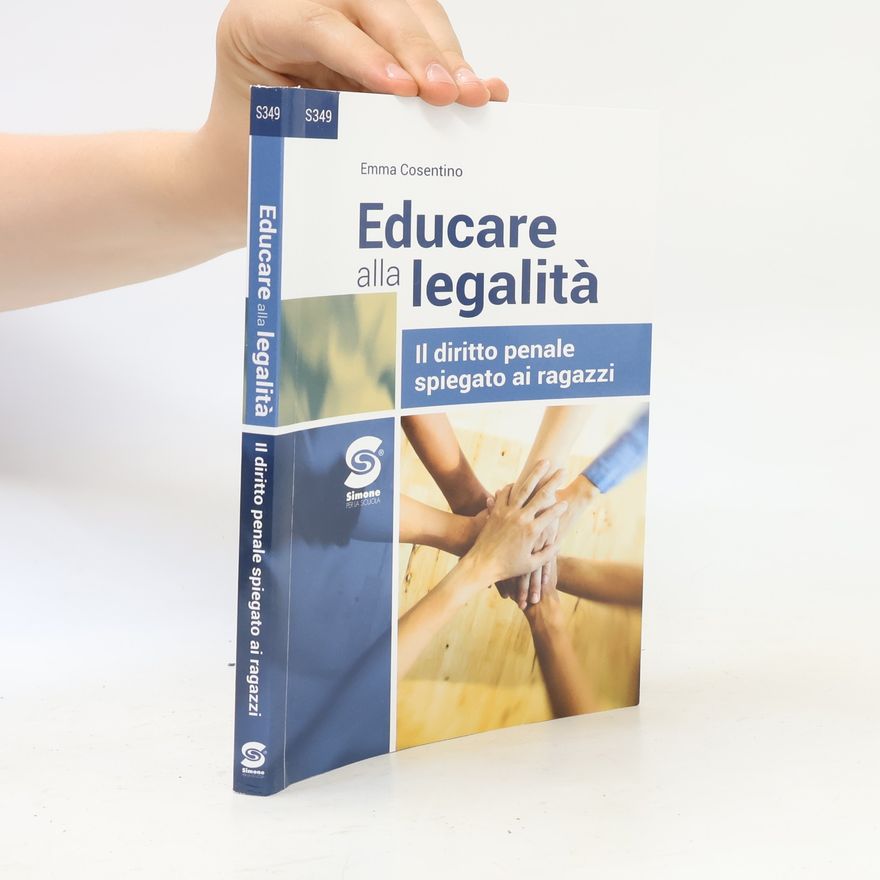 Emma Cosentino Educare alla legalità. Il diritto penale spiegato ai ragazzi. Per le Scuole superiori. Con e-book. Con espansione online