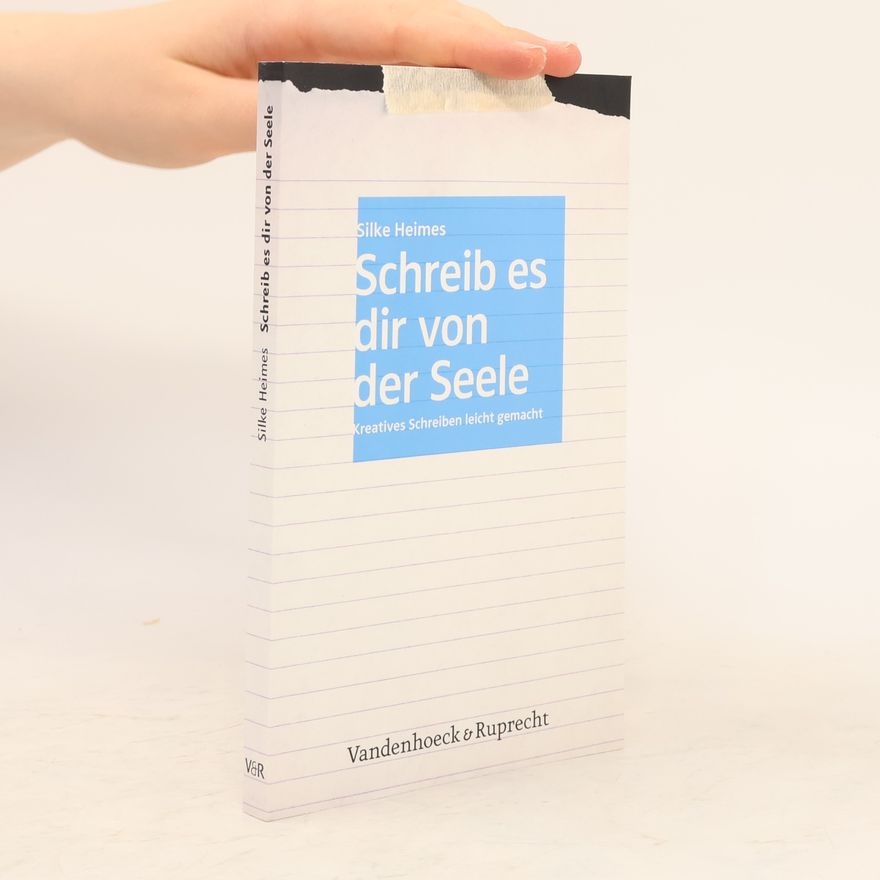 Silke Heimes Schreib es dir von der Seele