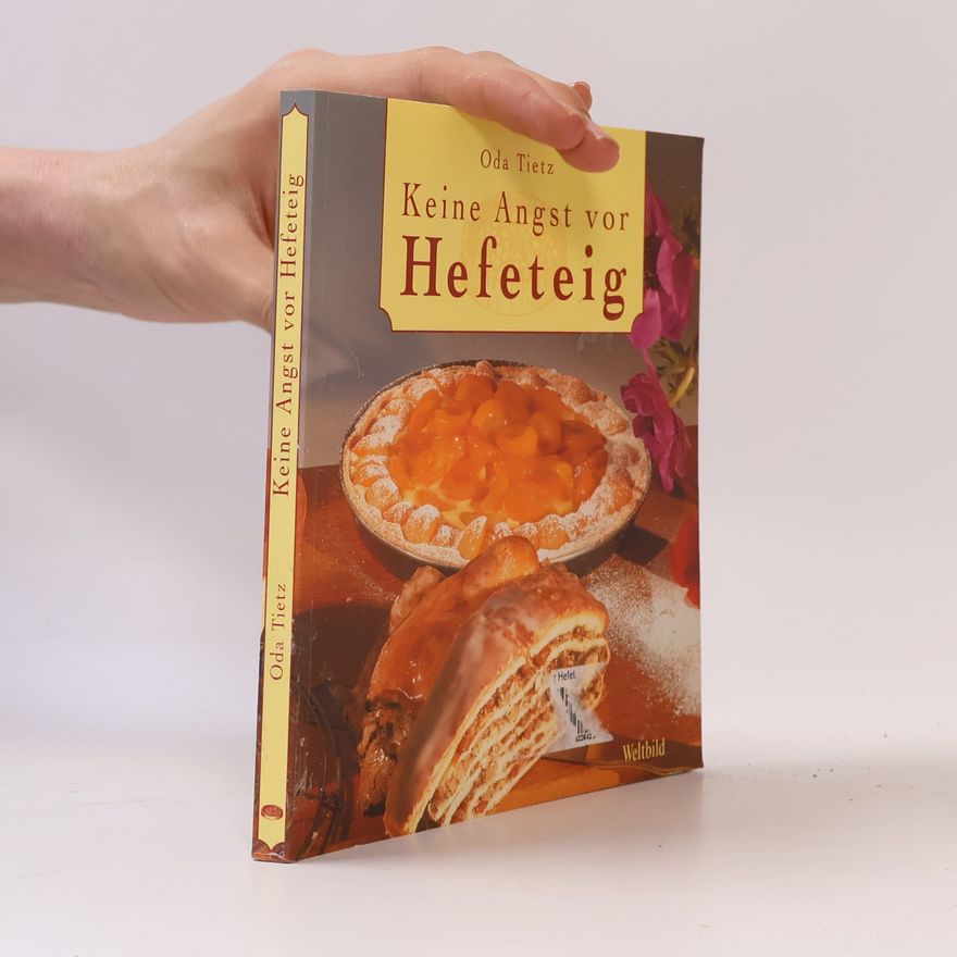 Oda Tietz Keine Angst vor Hefeteig